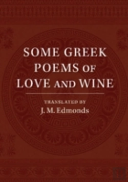 Bertrand.pt - Some Greek Poems Of Love And Wine