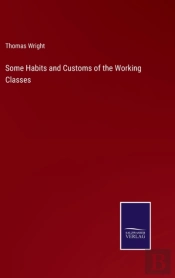 Some Habits And Customs Of The Working Classes