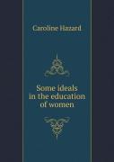 Some Ideals In The Education Of Women