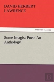 Some Imagist Poets An Anthology