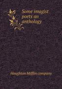 Some Imagist Poets An Anthology