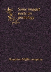 Some Imagist Poets An Anthology