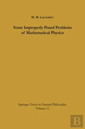 Some Improperly Posed Problems Of Mathematical Physics