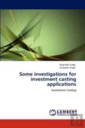 Some Investigations For Investment Casting Applications