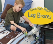 Some Kids Wear Leg Braces
