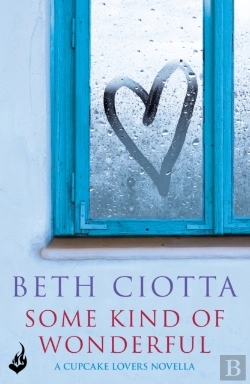 Bertrand.pt - Some Kind Of Wonderful: A Cupcake Lovers Novella 3.5 (A Feel-Good Series Of Love, Friendship And Cake)