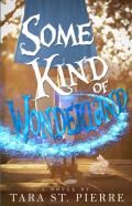 Some Kind Of Wonderland