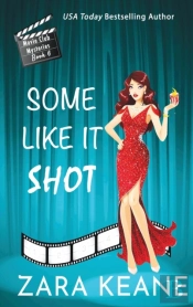 Some Like It Shot (Movie Club Mysteries, Book 6)
