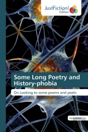 Some Long Poetry And History-Phobia