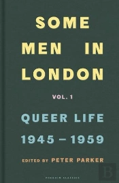 Some Men In London: Queer Life, 1945-1959