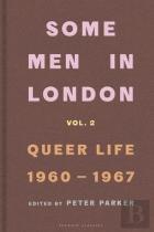 Some Men In London: Queer Life, 1960-1967
