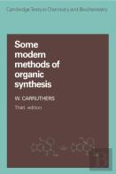 Some Modern Methods Of Organic Synthesis
