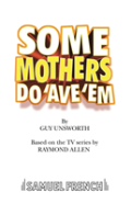 Some Mothers Do 'Ave 'Em