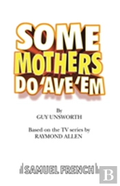 Some Mothers Do 'Ave 'Em