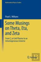 Some Musings On Theta, Eta, And Zeta