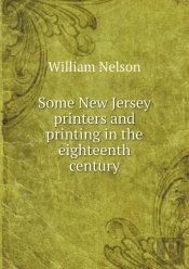 Some New Jersey Printers And Printing In The Eighteenth Century