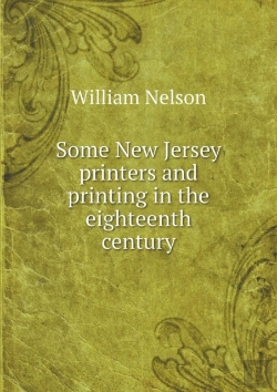 Bertrand.pt - Some New Jersey Printers And Printing In The Eighteenth Century