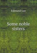 Some Noble Sisters