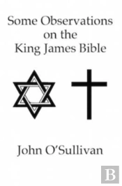 Some Observations On The King James Bible