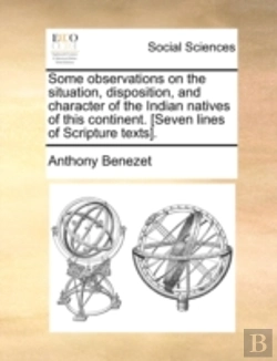 Bertrand.pt - Some Observations On The Situation, Disposition, And Character Of The Indian Natives Of This Continent. (Seven Lines Of Scripture Texts).