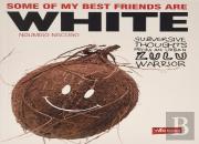 Some Of My Best Friends Are White