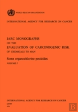 Bertrand.pt - Some Organochlorine Pesticides. Iarc Vol 5