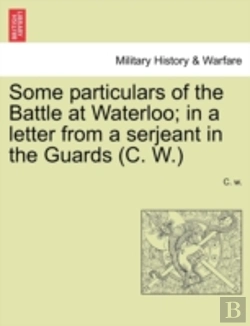 Bertrand.pt - Some Particulars Of The Battle At Waterl