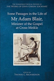 Some Passages In The Life Of Mr Adam Blair, Minister Of The Gospel At Cross-Meikle