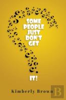 Some People Just Don'T Get It