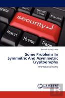 Some Problems In Symmetric And Asymmetric Cryptography