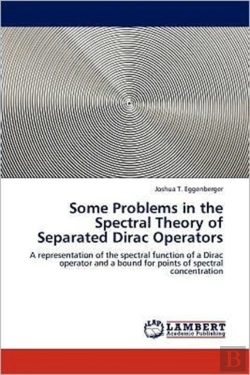 Bertrand.pt - Some Problems In The Spectral Theory Of Separated Dirac Operators