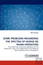Some Problems Regarding The Spectra Of Hodge-De Rham Operators
