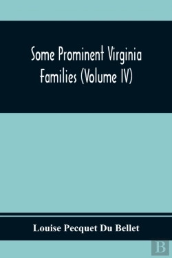 Bertrand.pt - Some Prominent Virginia Families (Volume Iv)