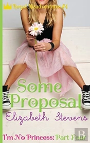 Some Proposal: I'M No Princess  Part 4