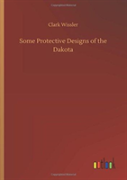 Some Protective Designs Of The Dakota