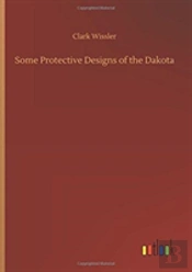Some Protective Designs Of The Dakota