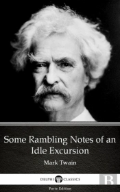 Some Rambling Notes Of An Idle Excursion By Mark Twain (Illustrated)