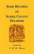 Some Records Of Sussex County, Delaware