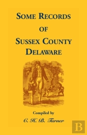 Some Records Of Sussex County, Delaware