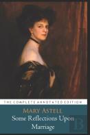 Some Reflections Upon Marriage Annotated Classic Edition