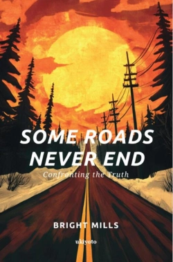 Bertrand.pt - Some Roads Never End | Confronting The Truth