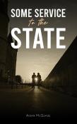 Some Service To The State
