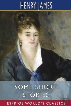 Bertrand.pt - Some Short Stories (Esprios Classics)
