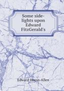 Some Side-Lights Upon Edward Fitzgerald'S