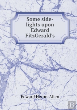 Bertrand.pt - Some Side-Lights Upon Edward Fitzgerald'S