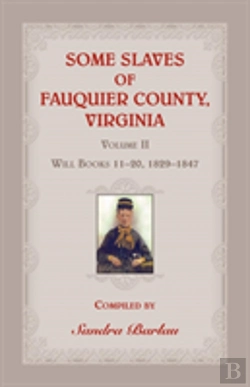 Bertrand.pt - Some Slaves Of Fauquier County, Virginia, Volume Ii