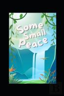 Some Small Peace
