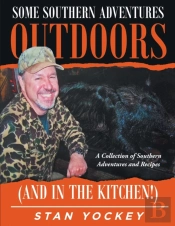Some Southern Adventures Outdoors (And In The Kitchen!)