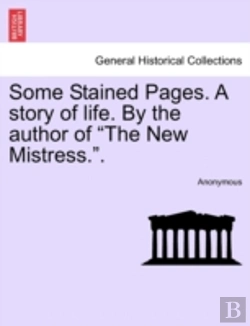 Bertrand.pt - Some Stained Pages. A Story Of Life. By