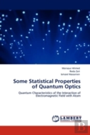 Some Statistical Properties Of Quantum Optics